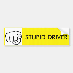 STUPID DR... BUMPER STICKER