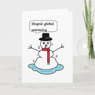 stupid global warming snowman holiday card