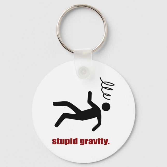 Stupid Gravity - Funny Stuntman Daredevil Key Ring (Front)