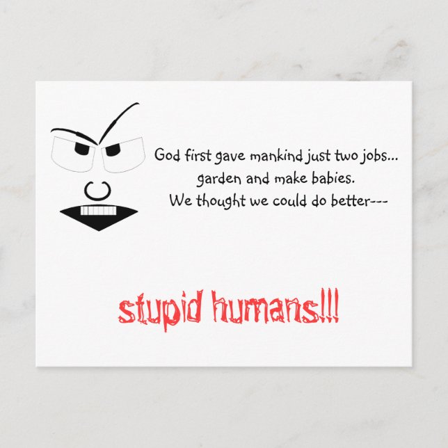 Stupid Humans Postcard (Front)