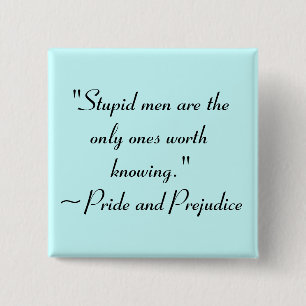 Stupid Men Worth Knowing Jane Austen Quote 15 Cm Square Badge