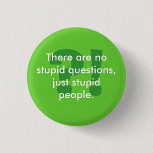 Stupid People Button