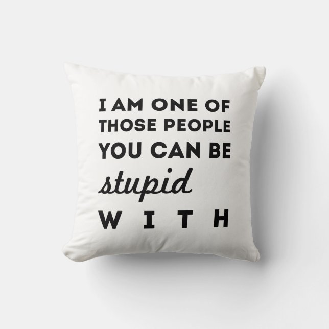 Stupid People Cushion (Front)