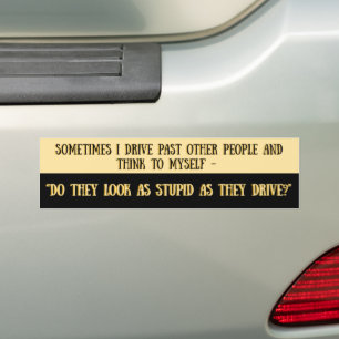 Stupid People Driving Offensive Humor Text Bumper Sticker