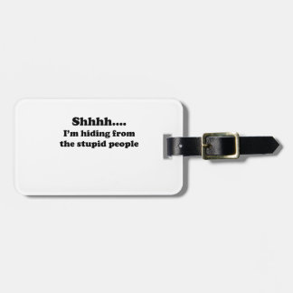 Stupid People Luggage Tag