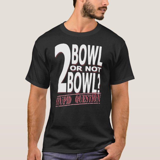 Stupid Question T-Shirt (Front)