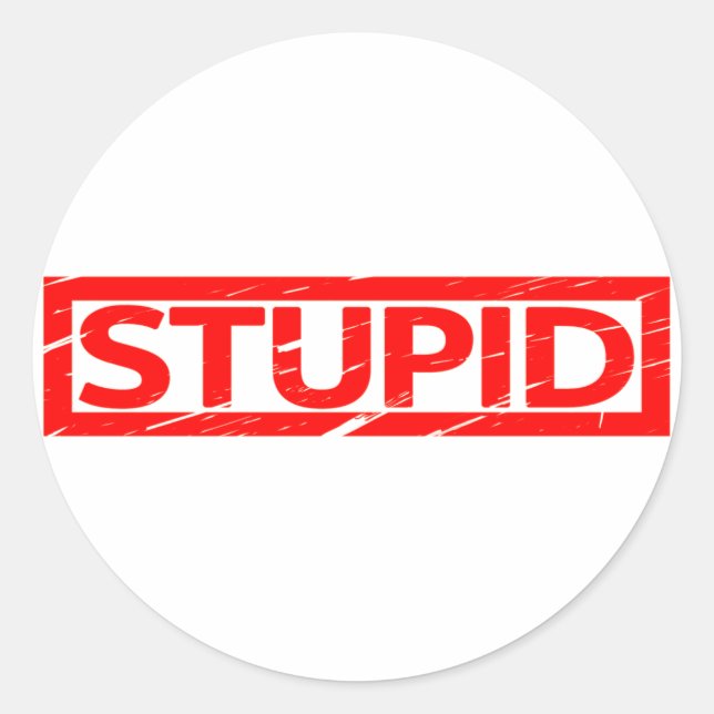 Stupid Stamp Classic Round Sticker (Front)