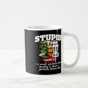 Stupid Tree Definition - Disc Golf Player Flying D Coffee Mug