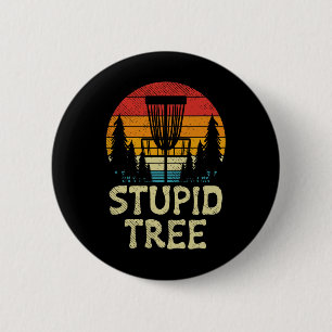 Stupid Tree Disc Golf Basket Retro Frisbee Golfing 6 Cm Round Badge
