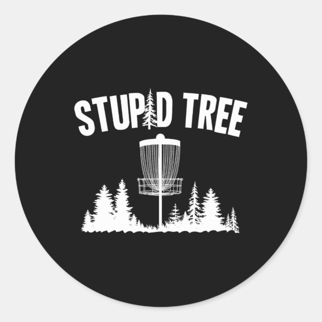 Stupid Tree Disc Golf Frolfing Funny Frisbee Golf  Classic Round Sticker (Front)