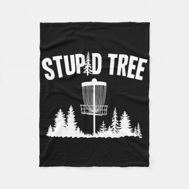 Stupid Tree Disc Golf Frolfing Funny Frisbee Golf  Fleece Blanket (Front)