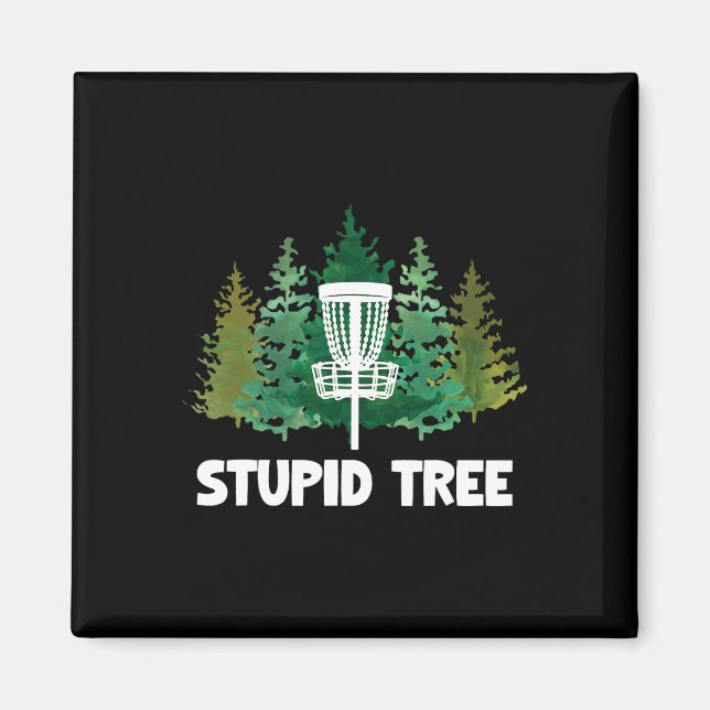 Stupid Tree Disc Golf, Funny Frisbee Golf Apparel  Magnet (Front)