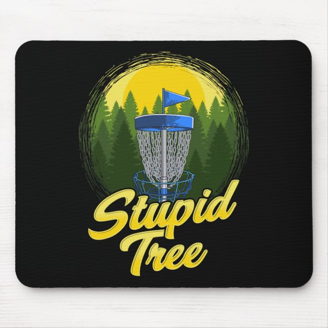 Stupid Tree Disc Golf Funny Frisbee Golf Disc Spor Mouse Pad (Front)