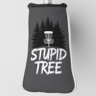 Stupid Tree Disc Golf Funny Frisbee Golf Golfer Head Cover