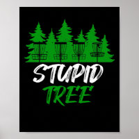 Stupid Tree Disc Golf Funny Frisbee Golf