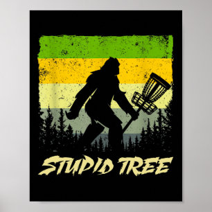 Stupid Tree Disc Golf Funny Frisbee Golf Poster