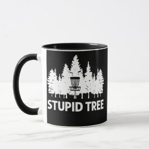 Stupid Tree Disc Golf Golfing Golfer Frolf Funny Mug