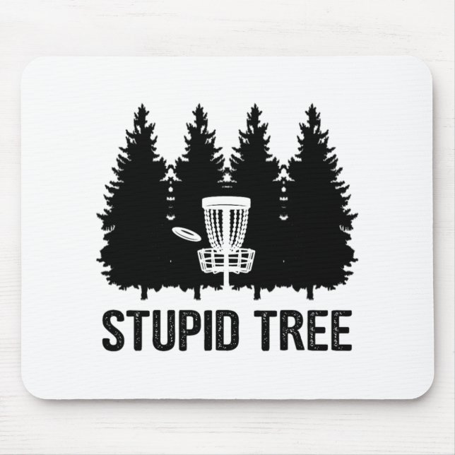 Stupid Tree Disc Golf  Mouse Pad (Front)