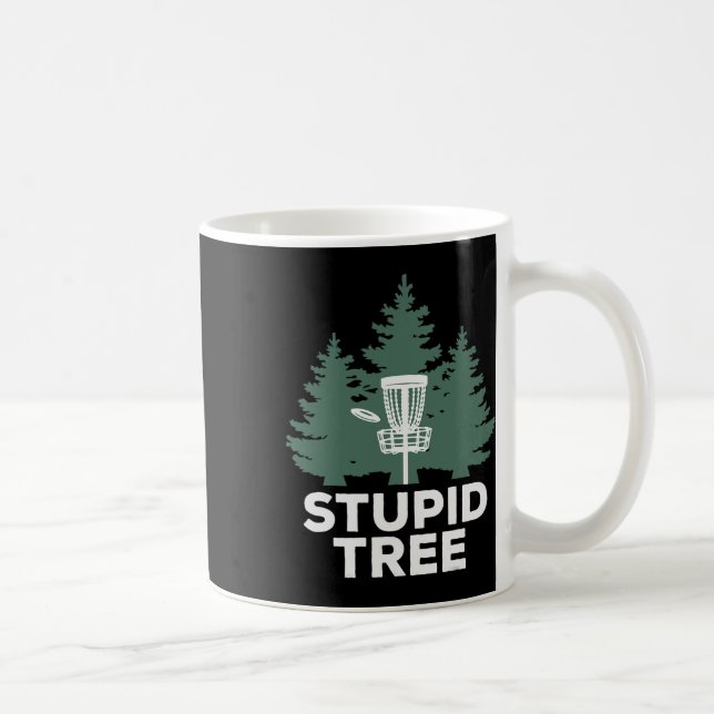 Stupid Tree Disc Golf Player Funny Frisbee Golf Me Coffee Mug (Right)