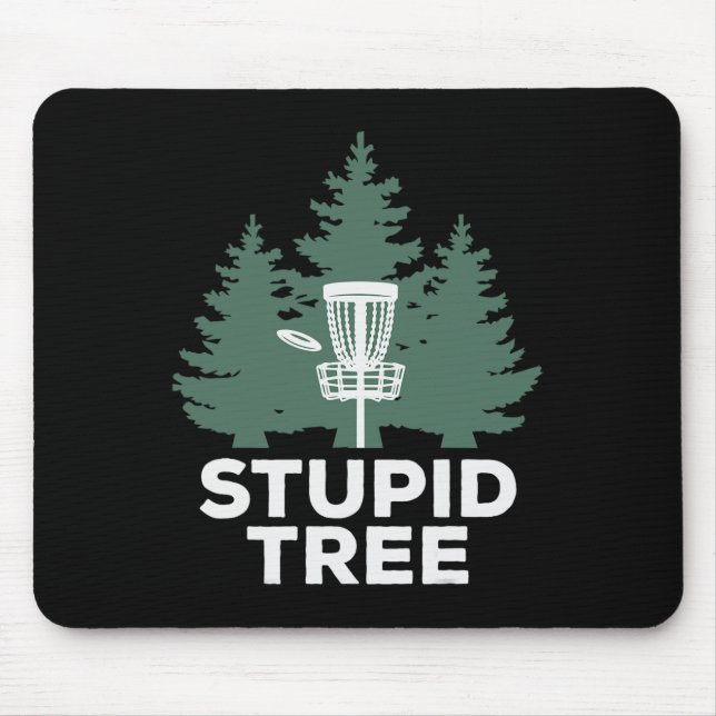 Stupid Tree Disc Golf Player Funny Frisbee Golf Me Mouse Pad (Front)