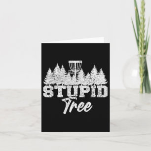 Stupid Tree Disc Golf Players Flying Disc Golfers  Card