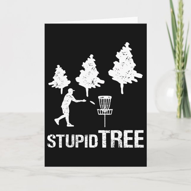 Stupid Tree Disc Golf Shirt Funny Ultimate Frisbee Card (Front)