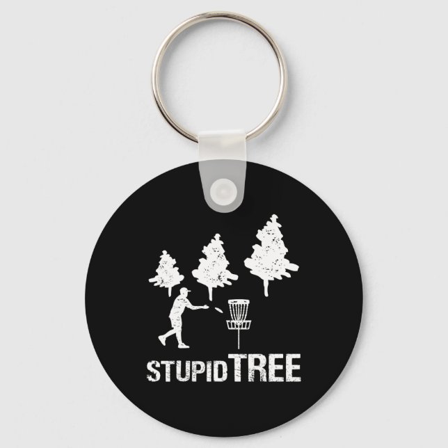 Stupid Tree Disc Golf Shirt Funny Ultimate Frisbee Key Ring (Front)