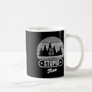 Stupid Tree Disc Golf Sket Forest Fun Coffee Mug