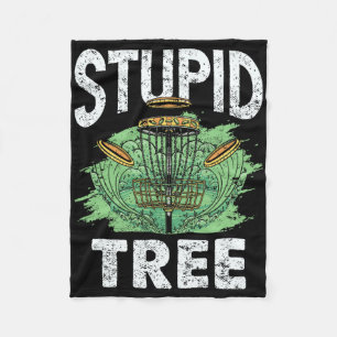 Stupid Tree Disc Golf Sket Humour Tee Fleece Blanket