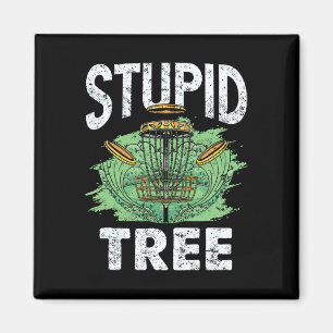 Stupid Tree Disc Golf Sket Humour Tee Magnet