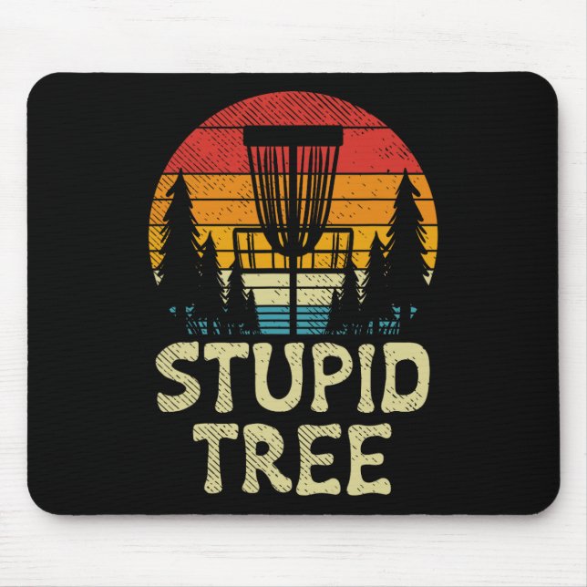 Stupid Tree Disc Golf Sket Retro Frisbee Golfing G Mouse Pad (Front)