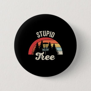 Stupid Tree Disc Golf Sket Vintage  6 Cm Round Badge
