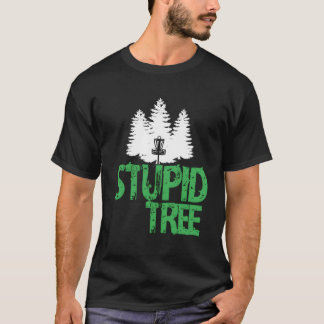Stupid Tree Disc Golf T-Shirt Long Sleeve Frisbee