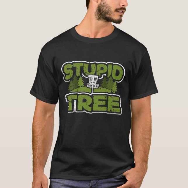 Stupid Tree Disc Golf Ultimate Frisbee Player  Fro T-Shirt (Front)