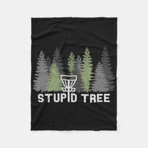 Stupid Tree Funny Disc Golf Frolf  Fleece Blanket