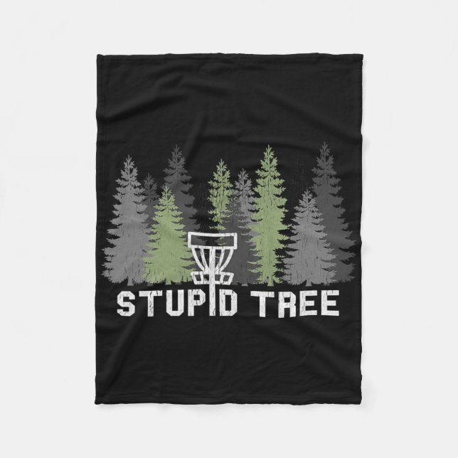 Stupid Tree Funny Disc Golf Frolf  Fleece Blanket (Front)