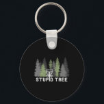 Stupid Tree Funny Disc Golf Frolf  Key Ring<br><div class="desc">Stupid Tree Funny Disc Golf Frolf</div>