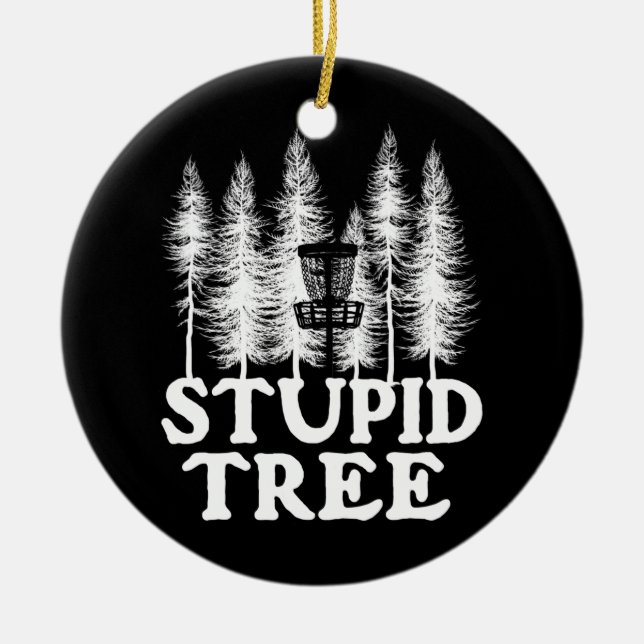Stupid Tree Funny Disc Golf Player Flying Disc Ceramic Ornament (Front)