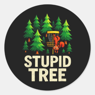 Stupid Tree - Funny Disc Golf Squirrel Classic Round Sticker
