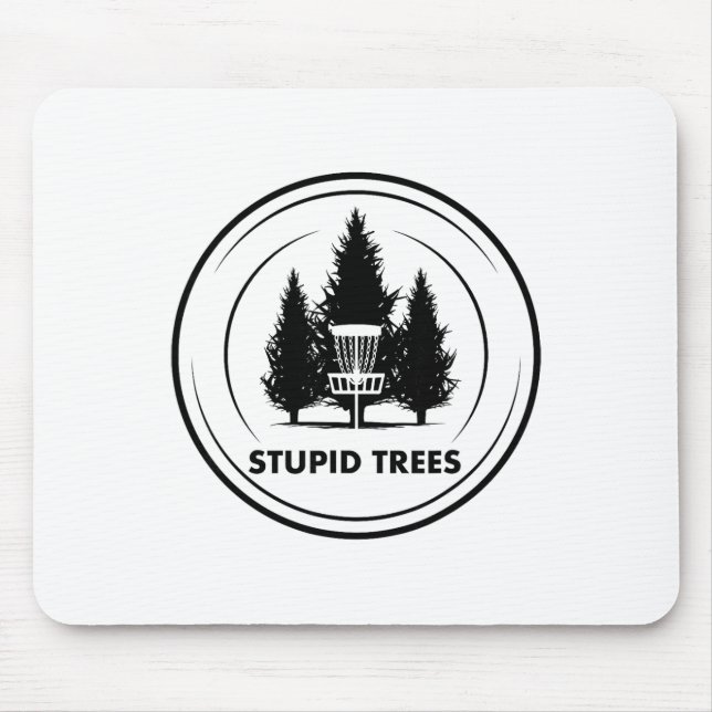 Stupid Trees Disc Golf Frisbee Golf Funny Humour G Mouse Pad (Front)