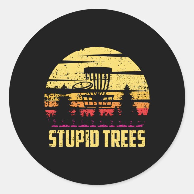 Stupid Trees Disc Golf Frisbee Golf Humour Classic Round Sticker (Front)
