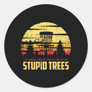 Stupid Trees Disc Golf Frisbee Golf Humour Classic Round Sticker