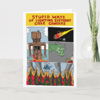 Stupid Ways of Lighting Birthday Cake Candles Card