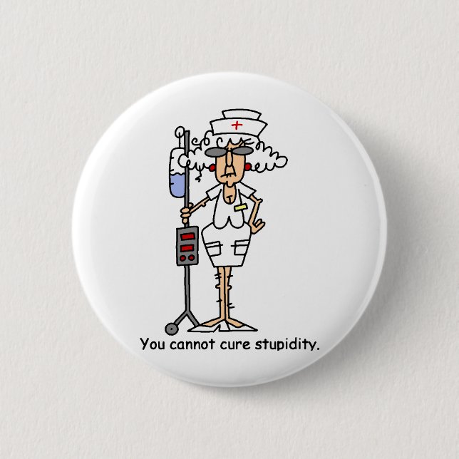 Stupidity! 6 Cm Round Badge (Front)