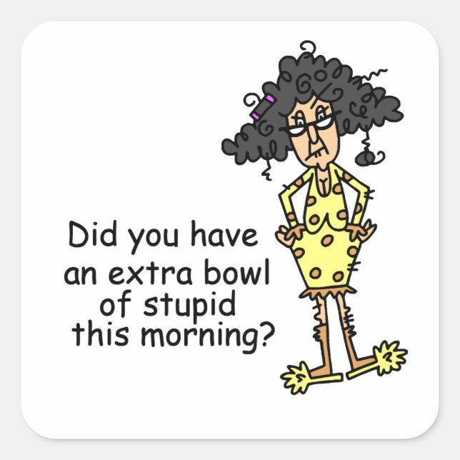 Stupidity Humour Square Sticker (Front)