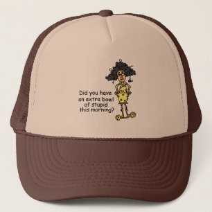 Stupidity Humour Trucker Hat