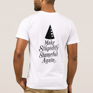 Stupidity Is Shameful Men's T-Shirt