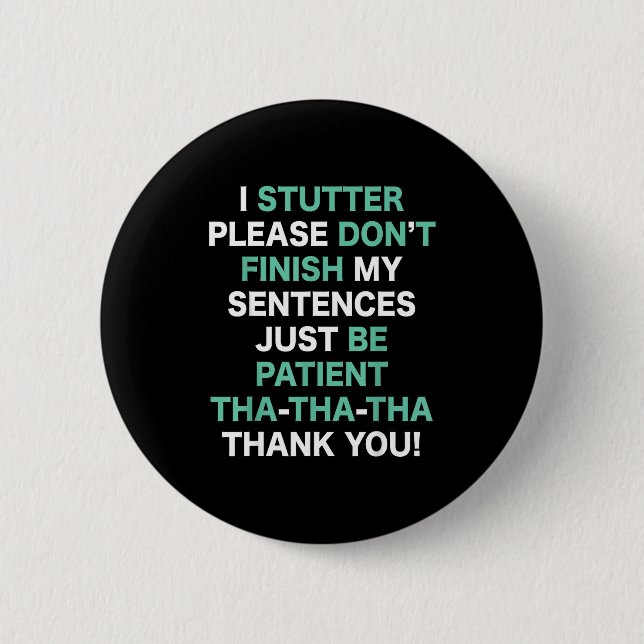 Stutter Stuttering Awareness Please Don't Finish M 6 Cm Round Badge (Front)
