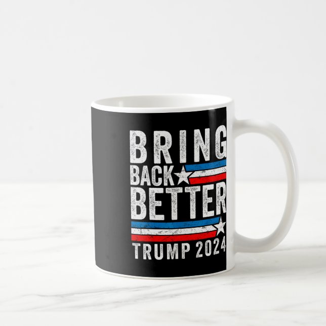 Style Bring Back Better Trump 2024  Coffee Mug (Right)