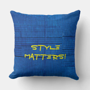 "Style matters unique design" Cushion